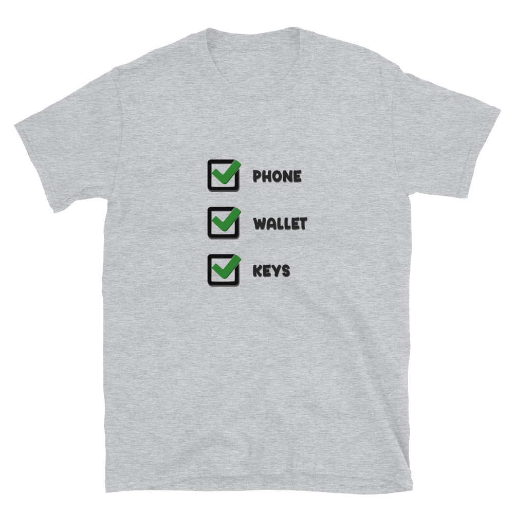 Phone, Wallet, Keys Shirt