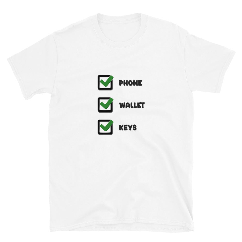 Phone, Wallet, Keys Shirt